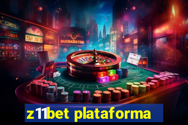 z11bet plataforma